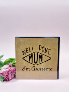 'Well Done Mum' card